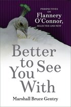 Flannery O'Connor Series- Better to See You With