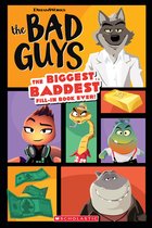 Bad Guys Movie-The Bad Guys Movie: The Biggest, Baddest Fill-in Book Ever!