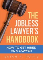 The Jobless Lawyer's Handbook