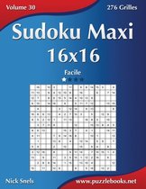 Sudoku Maxi 16x16 - Facile - Volume 30 - 276 Grilles