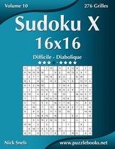 Sudoku X 16x16 - Difficile Diabolique - Volume 10 - 276 Grilles
