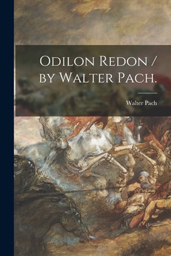 Odilon Redon / by Walter Pach. - cover