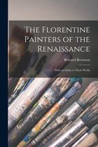 The Florentine Painters of the Renaissance