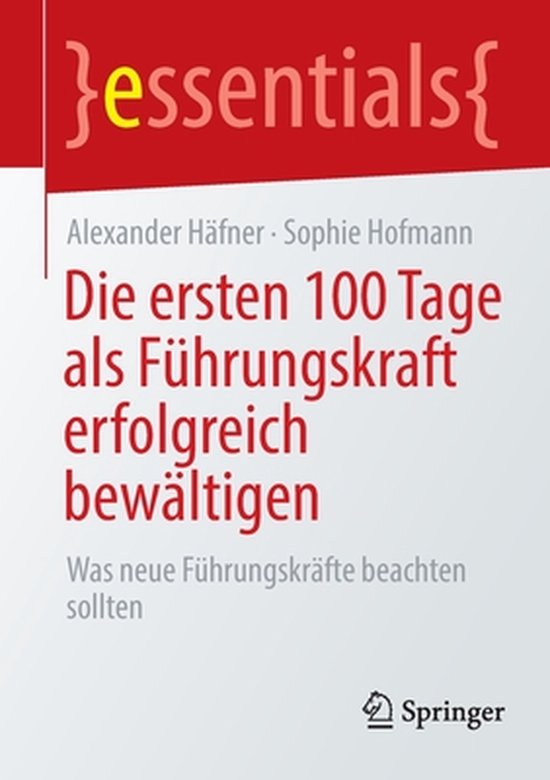 essentials- Die ersten 100 Tage als Führungskraft erfolgrei ... - cover