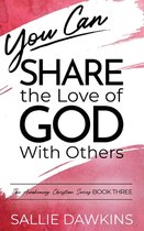 You Can Share the Love of God with Others