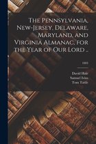 The Pennsylvania, New-Jersey, Delaware, Maryland, and Virginia Almanac, for the Year of Our Lord ..; 1803