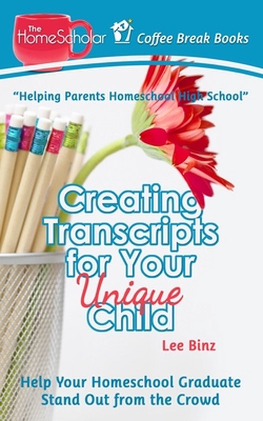 The Homescholar's Coffee Break Book- Creating Transcripts fo ... - cover