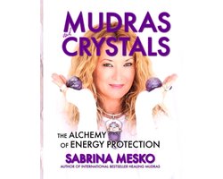 The Holistic Mudra- MUDRAS and CRYSTALS