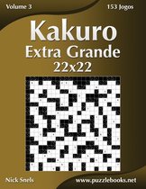 Kakuro Extra Grande 22x22 - Volume 3 - 153 Jogos
