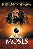 Chronicles of the Watchers- Moses