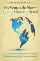 Os Ventos do Norte sob os Ceus do Brasil