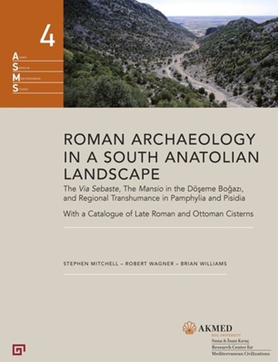 Roman Archaeology in a South Anatolian Landscape – The Via Sebaste, The ...