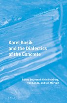 Historical Materialism Book Series- Karel Kosík and the Dialectics of the Concrete