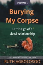 Beginning of the End- Burying My Corpse