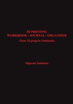 3D Printing Workbook / Journal / Organiser