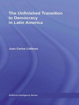 Latin American Studies - The Unfinished Transition to Democracy in Latin America