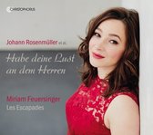 Miriam Feuersinger - Les Escapades - Habe Deine Lust An Dem Herren - Sacred Concertos (CD)