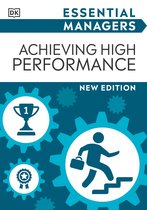 DK Essential Managers- Achieving High Performance