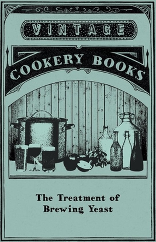 The Treatment of Brewing Yeast - cover