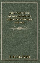 The Conflict of Religions in the Early Roman Empire