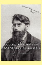 Collected Poems Of George William Russell