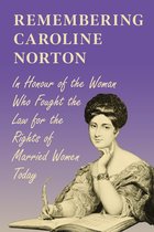 Remembering Caroline Norton