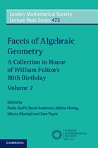 London Mathematical Society Lecture Note SeriesSeries Number 473- Facets of Algebraic Geometry: Volume 2