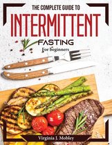 The complete guide to intermittent fasting