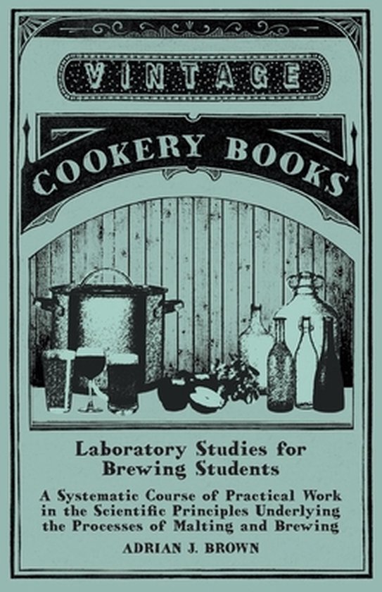 Laboratory Studies for Brewing Students - A Systematic Cours ... - cover