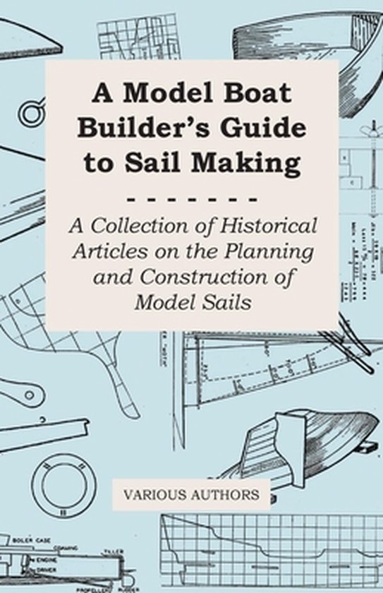 A Model Boat Builder's Guide to Sail Making - A Collection o ... - cover