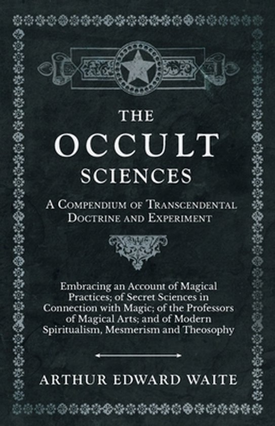 Boek "The Occult Sciences" door Arthur Edward Waite, met sierlijke rand en sterdecoratie.