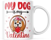 Valentijn Mok met tekst: My dog is my valentine, cute dog | Valentijn cadeau | Valentijn decoratie | Grappige Cadeaus | Koffiemok | Koffiebeker | Theemok | Theebeker