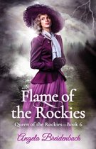 Queen of the Rockies- Flame of the Rockies