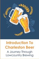 Introduction To Charleston Beer