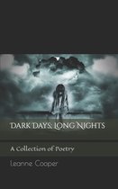 Dark Days; Long Nights