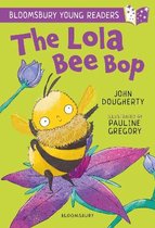 Bloomsbury Young Readers-The Lola Bee Bop: A Bloomsbury Young Reader