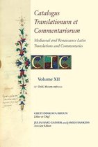 Catalogus Translationum Et Commentariorum: Mediaeval and Renaissance Latin Translations and Commentaries: Annotated Lists and Guides: Volume XII