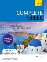 Complete Greek Learn to read, write, speak and understand Greek Teach Yourself