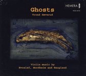 Trond Saeverud - Ghosts - Violin Music By Hvoslef, Norheim and Haugland (CD)