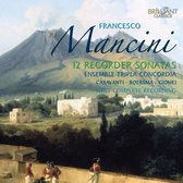 Lorenzo Cavasanti, Tripla Concordia - Mancini: Complete Recorder Sonatas (2 CD)