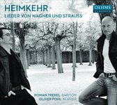 Roman Trekel & Oliver Pohl - Heimkehr : Lieder Von Wagner Und Strauss (CD)