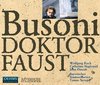 Wolfgang Koch, CatherineNaglestad, John Daszak - Busoni: Doktor Faust (3 CD)