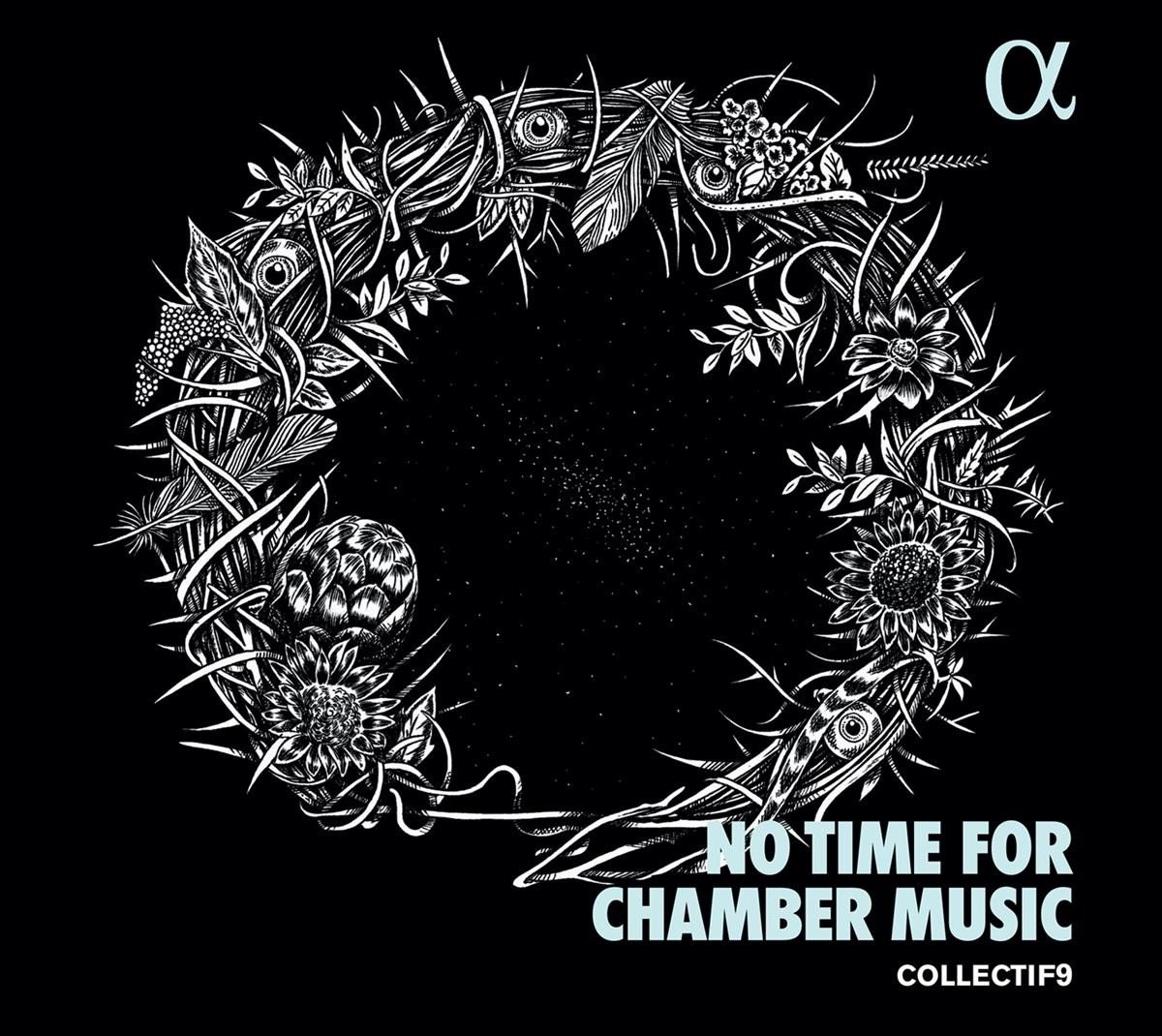 Collectif9 - No Time For Chamber Music (CD)