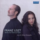 Jura Margulis & Alissa Margulis - Liszt: Works For Piano & Voilin (CD)