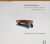 Jan Van Der Crabben & Inge Spinette - Debussy: Le Musicien De L'Amour (CD)