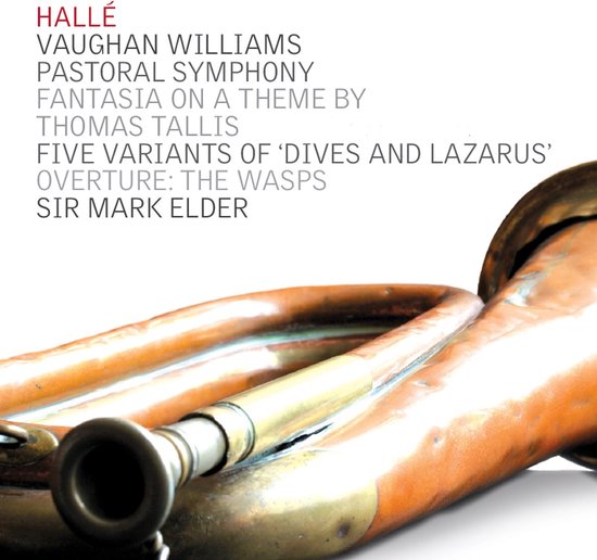 CD-hoes met tekst: Hallé Vaughan Williams Pastoral Symphony Fantasia on a Theme by Thomas Tallis Five Variants of 'Dives and Lazarus' Overture: The Wasps Sir Mark Elder. Detail van een koperen blaasinstrument.