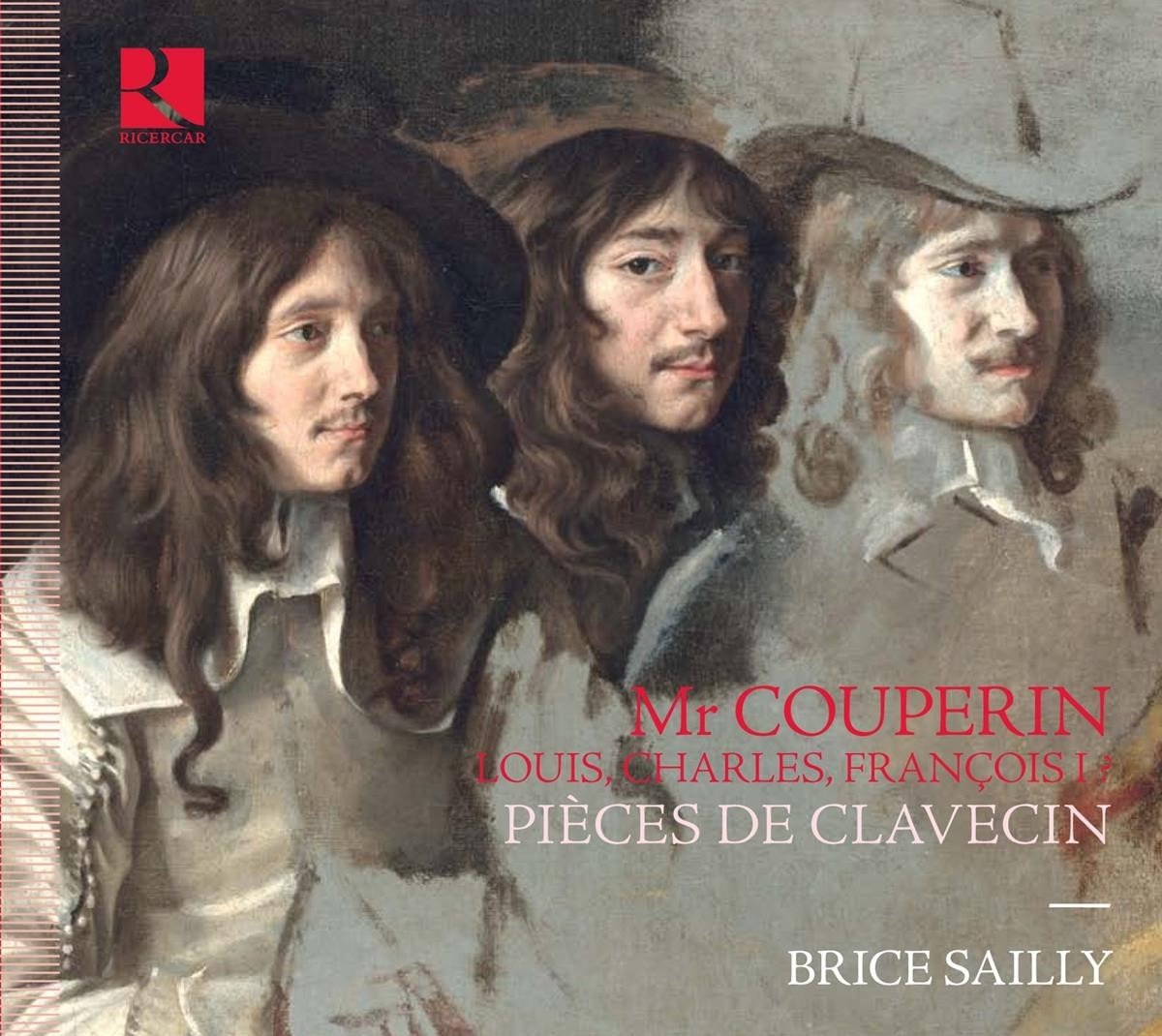 Brice Sailly - Monsieur Couperin. Louis, Charles, François I ? Pièces de Clavecin (CD)