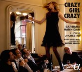 Ludwig Orchestra & Barbara Hannigan - Crazy Girl Crazy (CD)