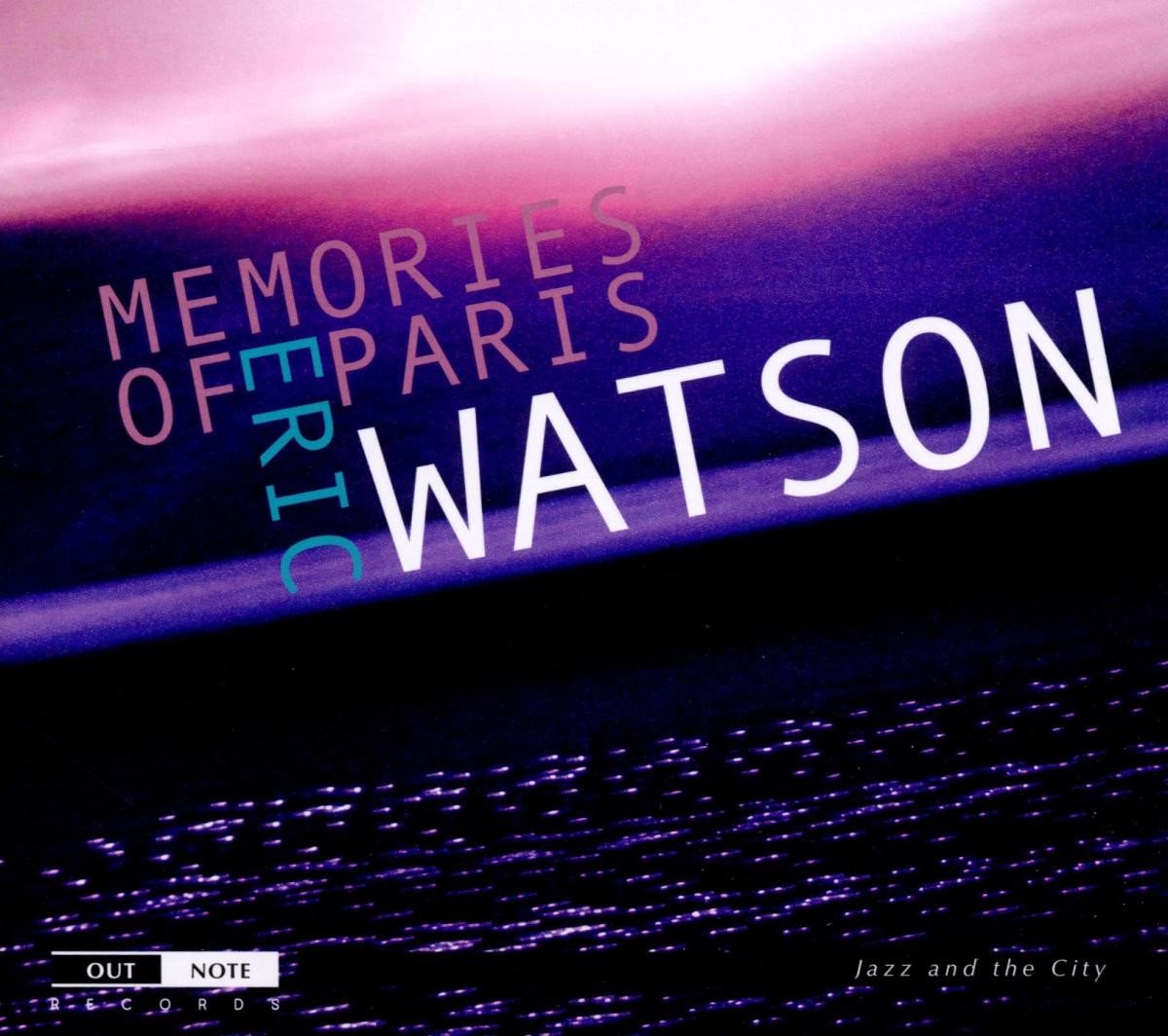 Eric Watson - Memories Of Paris (CD)