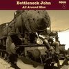 Bottleneck John - All Around Man (Super Audio CD)